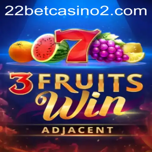 Discover 3FruitsWin at 22bet Casino