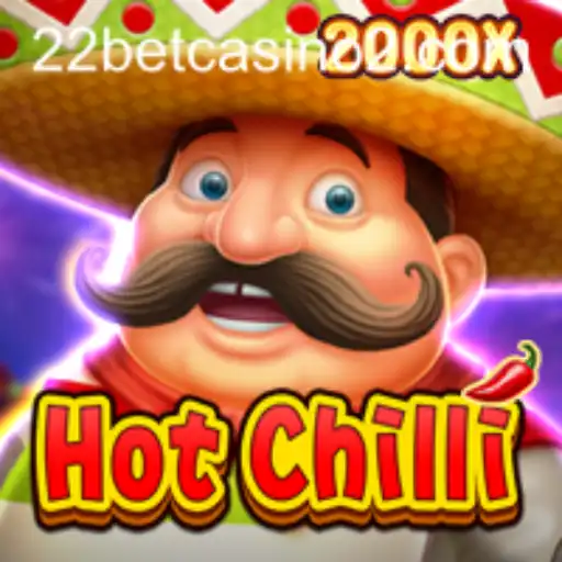 Experience the Thrill of HotChilli at 22Bet Casino