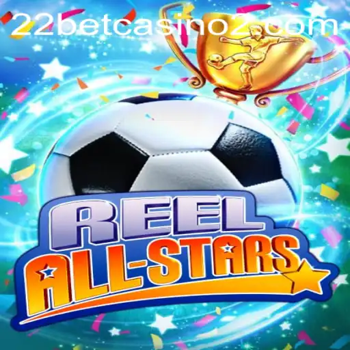 Discover the Thrills of ReelAllStars at 22bet Casino